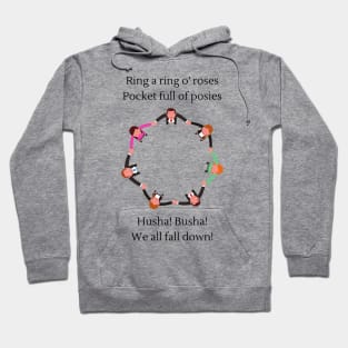 Ring a ring o' roses (Husha Busha version) Nursery Rhyme Hoodie